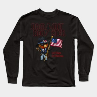 Let There Be . . . Freedom! Long Sleeve T-Shirt